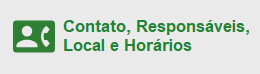 Contato- Responsáveis- Local e Horários